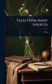 Tales From Many Sources Tales From Many Sources