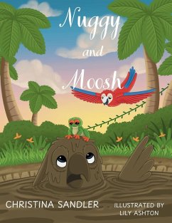 Nuggy and Moosh - Sandler, Christina Nuggy and Moosh - Sandler, Christina