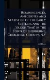 Reminiscences, Anecdotes and Statistics of the Early Settlers and the 'olden Time' in the Town of Sherburne, Chenango County, N.Y
