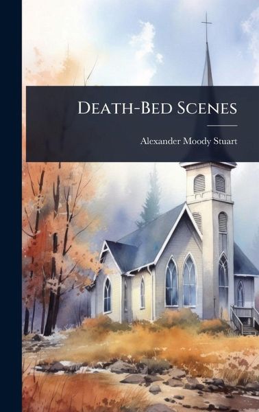 Death-Bed Scenes Death-Bed Scenes