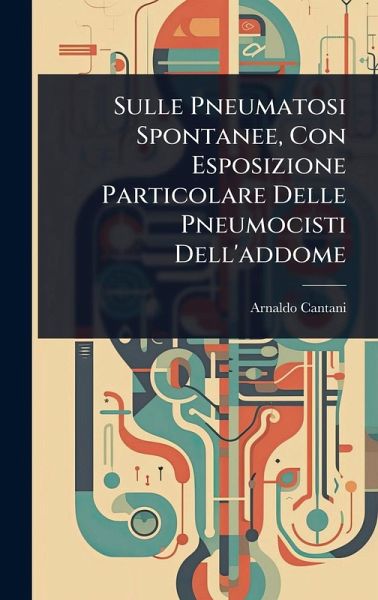Sulle Pneumatosi Spontanee, Con Esposizione Particolare Delle Pneumocisti Dell'addome