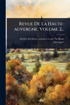 Cover Revue De La Haute-auvergne, Volume 2...