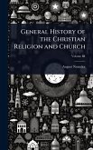 General History of the Christian Religion and Church