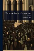 Thirty Short Sermons