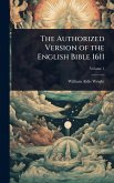 The Authorized Version of the English Bible 1611