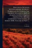 Raccolta Di Leggi, Notificazioni, Avvisi Ec. Pubblicati In Venezia Dal Giorno 24 Agosto 1849 In Avanti, Giuntivi Quelli Emanati Nel Regno Lombardo-veneto Dal 22 Marzo 1848, Volume 4, Part 1... Raccolta Di Leggi, Notificazioni, Avvisi Ec. Pubblicati In Venezia Dal Giorno 24 Agosto 1849 In Avanti, Giuntivi Quelli Emanati Nel Regno Lombardo-veneto Dal 22 Marzo 1848, Volume 4, Part 1...