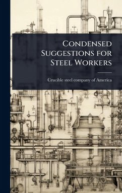 Cover Condensed Suggestions for Steel Workers