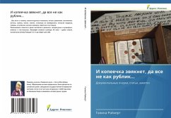 I kopeechka zwqknet, da wse ne kak rublik... - Rajhert, Galina