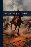 Report of J. W. Reagan Report of J. W. Reagan