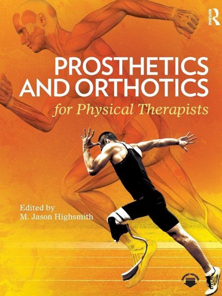 Prosthetics and Orthotics for Physical Therapists