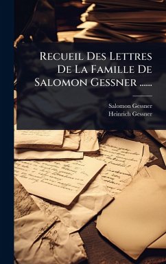 Cover Recueil Des Lettres De La Famille De Salomon Gessner ......