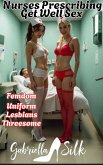 Nurses Prescribing Get Well Sex (eBook, ePUB)