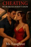 Cheating: My Husband Doesn't Know (Hotwife, #15) (eBook, ePUB)