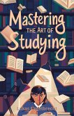 Mastering the Art of Studying (eBook, ePUB)