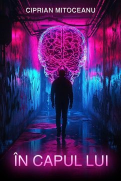 În Capul Lui (Dark Tales Of Sorrow And Despair, #5) (eBook, ePUB) - Mitoceanu, Ciprian