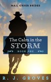 The Calm in the Storm (Mail Order Brides, #1) (eBook, ePUB)