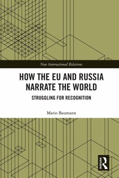 How the EU and Russia Narrate the World (eBook, PDF) - Baumann, Mario