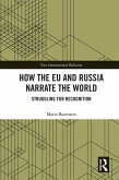How the EU and Russia Narrate the World (eBook, ePUB)