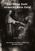 Der liebe Gott braucht kein Geld (eBook, ePUB) Der liebe Gott braucht kein Geld (eBook, ePUB)