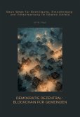 Demokratie dezentral: Blockchain für Gemeinden (eBook, ePUB)