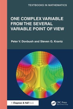 One Complex Variable from the Several Variable Point of View (eBook, PDF) - Dovbush, Peter V.; Krantz, Steven G.