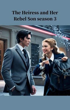 Cover The Heiress And Her Rebel Son Season 3 (eBook, ePUB)