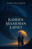 Kahden Maailman Lapset (eBook, ePUB) Kahden Maailman Lapset (eBook, ePUB)