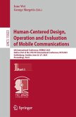 Human-Centered Design, Operation and Evaluation of Mobile Communications (eBook, PDF) Human-Centered Design, Operation and Evaluation of Mobile Communications (eBook, PDF)