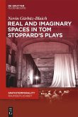 Real and Imaginary Spaces in Tom Stoppard's Plays (eBook, ePUB) Real and Imaginary Spaces in Tom Stoppard's Plays (eBook, ePUB)