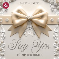 Cover Say Yes to Mister Right (MP3-Download)