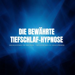 Die bewährte Tiefschlaf-Hypnose – Einschlafhypnose für Erwachsene – Einschlafhypnose bei Schlafstörungen (MP3-Download) - Zentrum für Schlafforschung