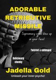 Adorable Retributive Missile (3, #3) (eBook, ePUB)