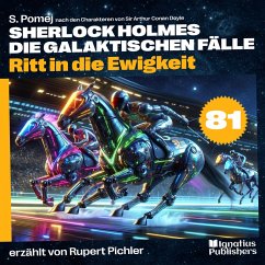 Cover Ritt in die Ewigkeit (Sherlock Holmes - Die galaktischen Fälle, Folge 81) (MP3-Download)