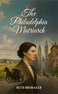 The Philadelphia Matriarch (eBook, ePUB) - Brubaker, Beth