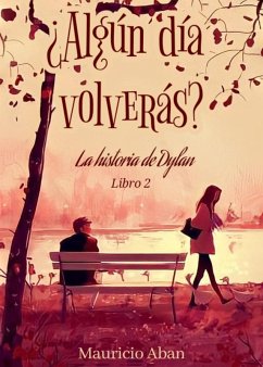 Cover ¿Algún día volverás? (Todo Por Ti, #2) (eBook, ePUB)