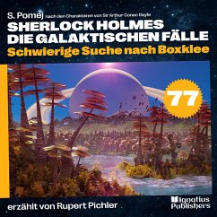 Cover Schwierige Suche nach Boxklee (Sherlock Holmes - Die galaktischen Fälle, Folge 77) (MP3-Download)