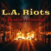 L.A. RIOTS in simple terms (eBook, ePUB)