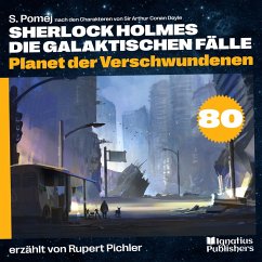 Cover Planet der Verschwundenen (Sherlock Holmes - Die galaktischen Fälle, Folge 80) (MP3-Download)