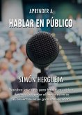 Aprender a Hablar En Público (eBook, ePUB)
