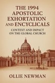The 1994 Apostolic Exhortation and Encyclicals: Context and Impact on the Global Church (eBook, ePUB)