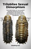 Trilobites Sexual Dimorphism - The Discover of the Oldest Known Morphological Difference between Male and Female Dating Back to Cambrian (eBook, ePUB)