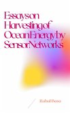 Essays on Harvesting of Ocean Energy by Sensor Networks (eBook, ePUB) Essays on Harvesting of Ocean Energy by Sensor Networks (eBook, ePUB)