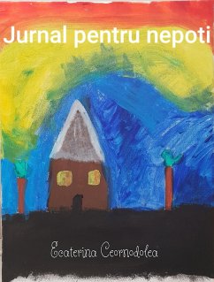 Jurnal pentru nepoti (eBook, ePUB) - Ceornodolea, Ecaterina