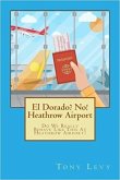 El Dorado? No! Heathrow Airport (eBook, ePUB) El Dorado? No! Heathrow Airport (eBook, ePUB)