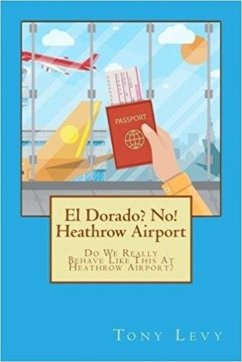 Cover El Dorado? No! Heathrow Airport (eBook, ePUB)