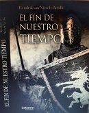 El Fin De Nuestro Tiempo (eBook, ePUB)