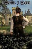 The Matchmaker Prince: A Fantasy Romance Novella (eBook, ePUB)