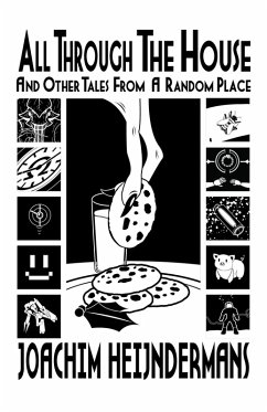 All Through the House and Other Tales from a Random Place (eBook, ePUB) - Heijndermans, Joachim