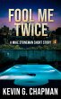 Fool Me Twice (A Mike Stoneman Short... - Bild 1