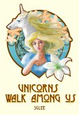 Unicorns Walk Among Us (eBook, ePUB) Unicorns Walk Among Us (eBook, ePUB)
